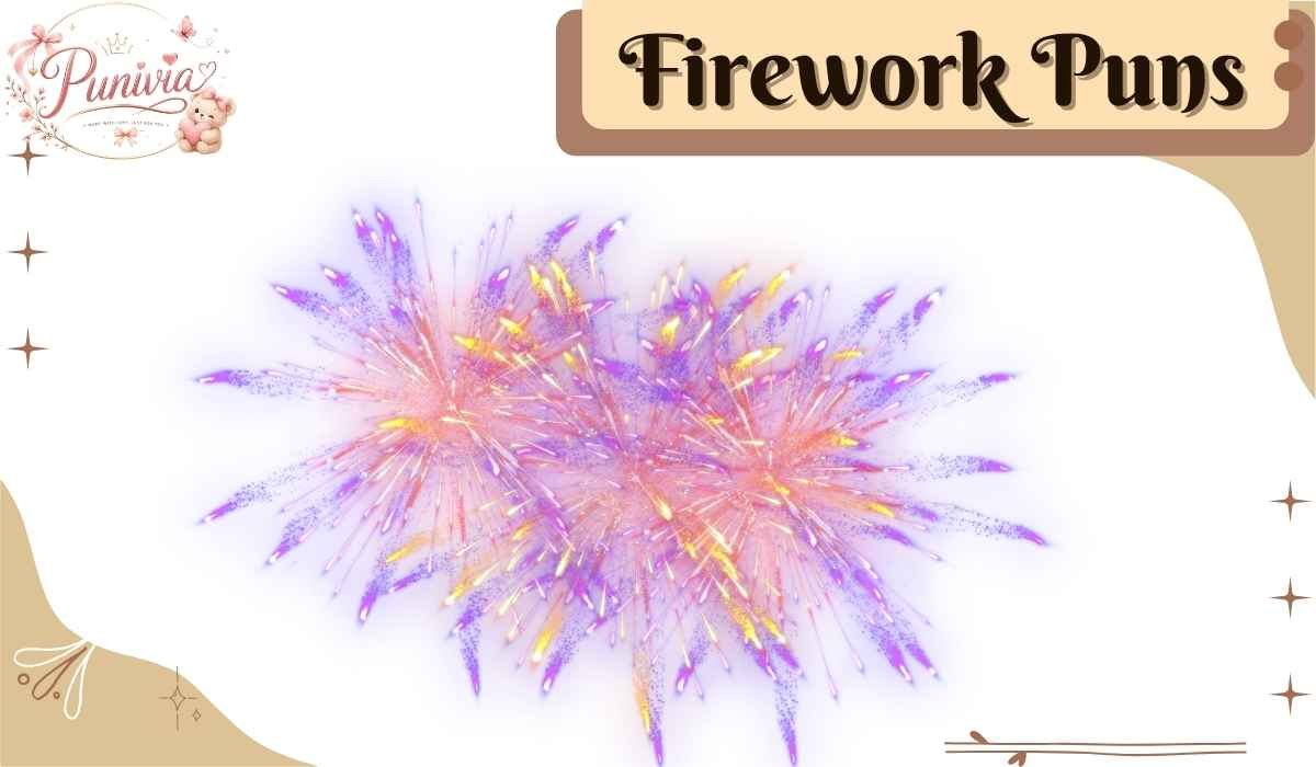 Firework Puns