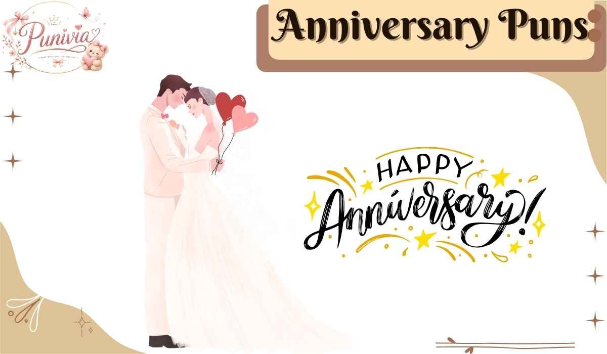Anniversary Puns