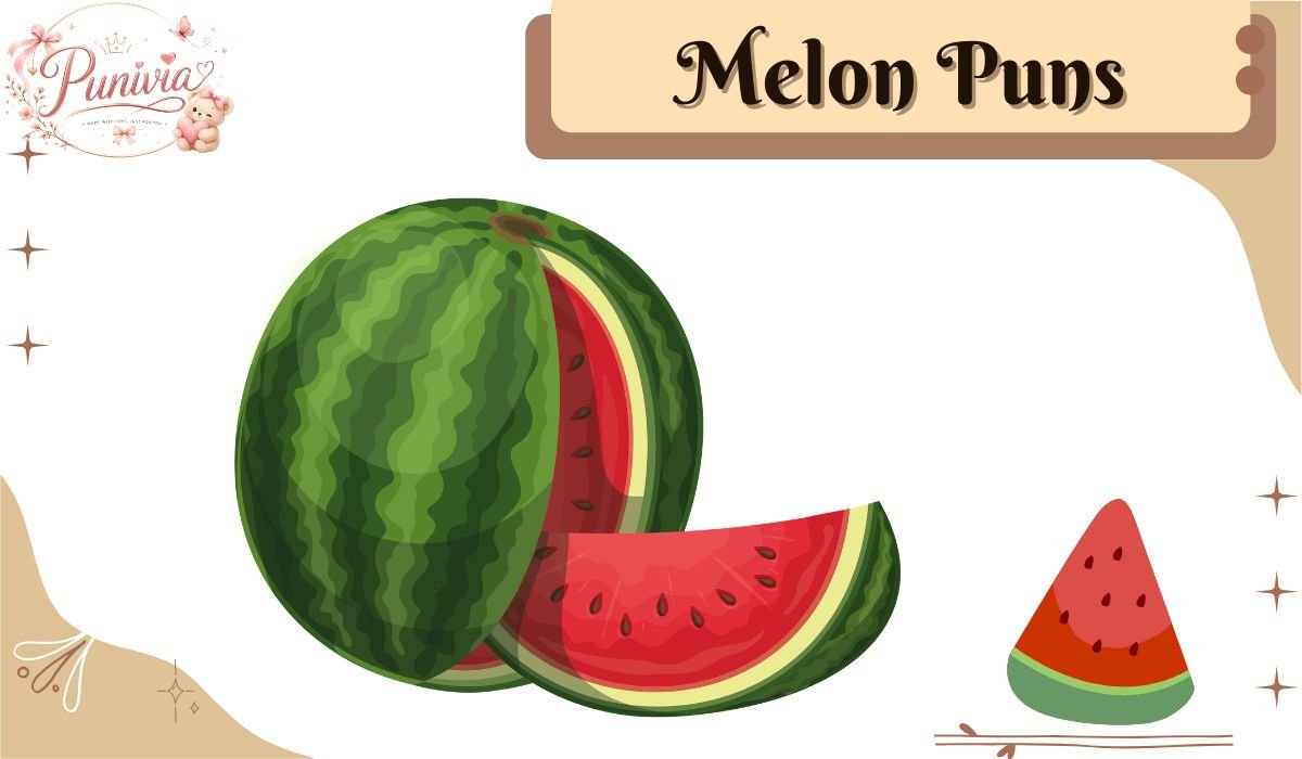 Melon Puns